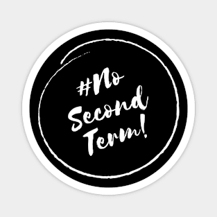 No Second Term!- Stylish Minimalistic Political Magnet